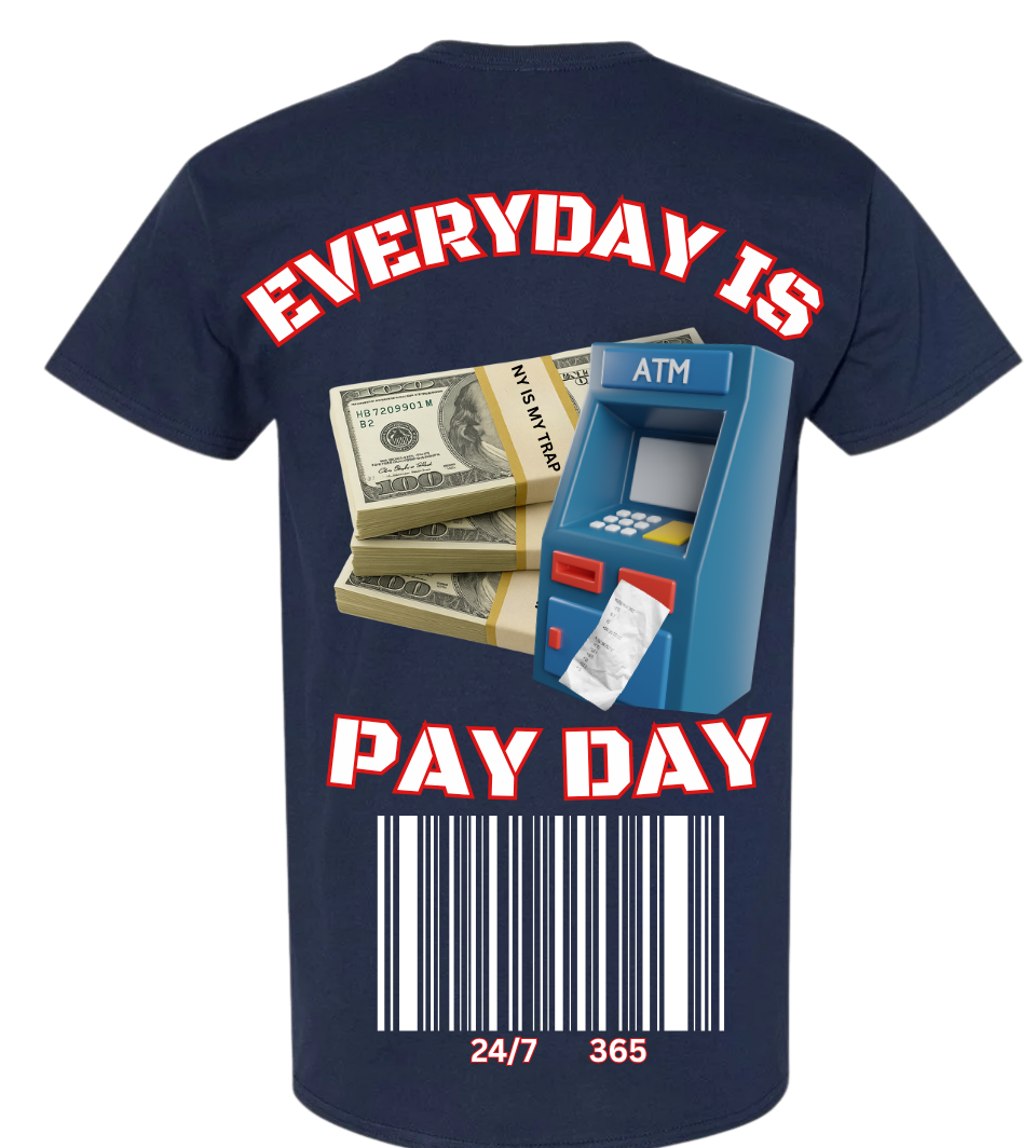 navy blue t-shirt with ny is my trap sun-sat embroidered patch on front and graphic design on back, featuring money and ATM machine imagery. everyday is pay day t shirt